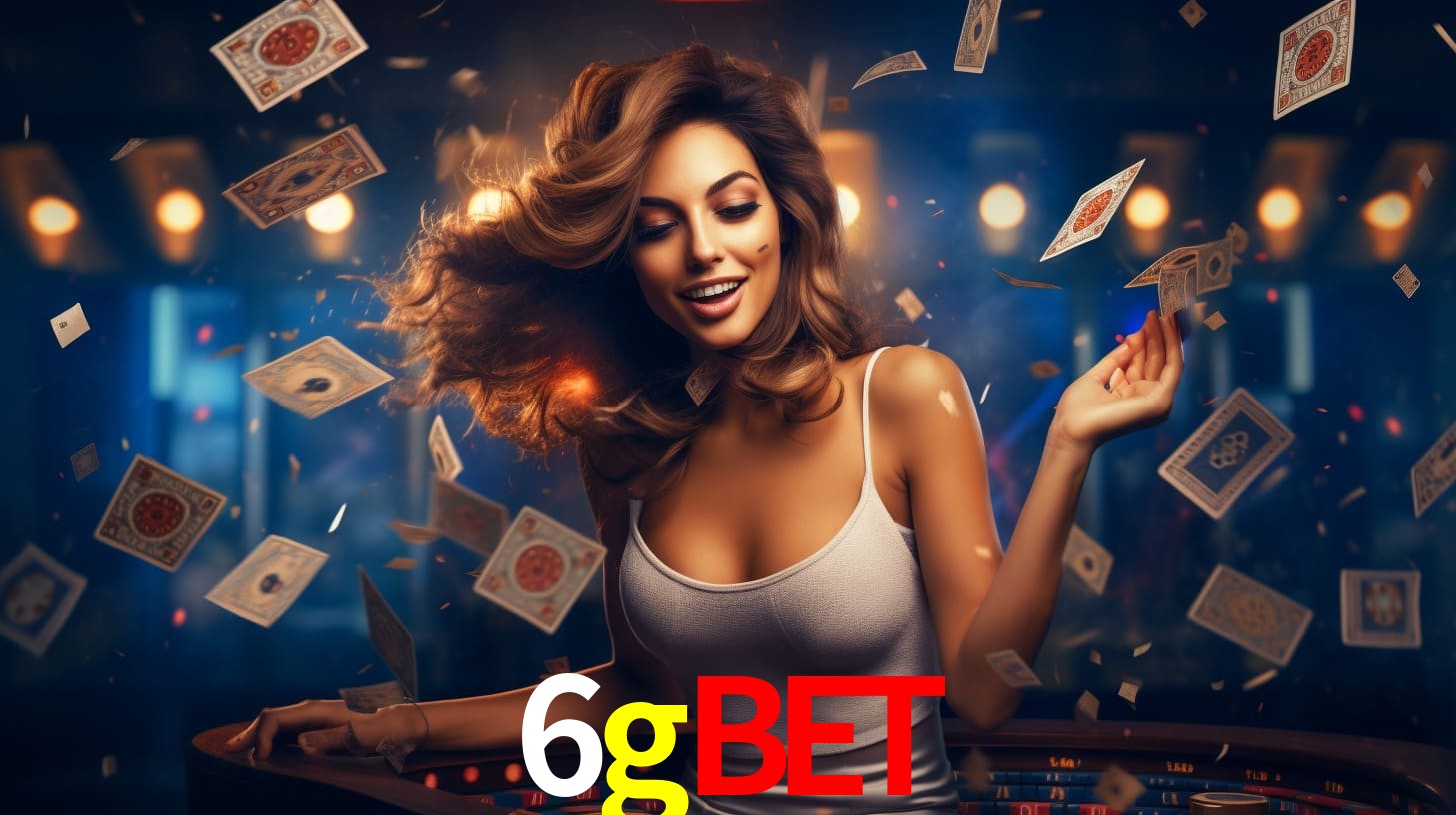 6gbet: Jogos de Caça-Níqueis-Altas Recompensas, Roleta-Velocidade, Blackjack-Desafios Máximos